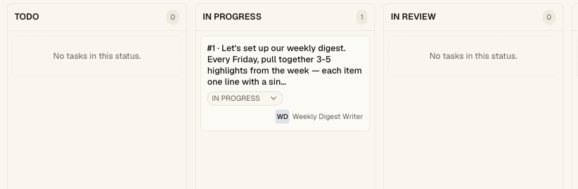 Task Board 中的 task #1 位于 In Progress 列,负责人是 Weekly Digest Writer。